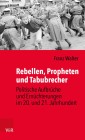Rebellen, Propheten und Tabubrecher
