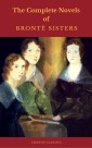 The Brontë Sisters: The Complete Novels  (Cronos Classics)
