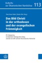 Das Bild Christi in der orthodoxen und der evangelischen Frömmigkeit