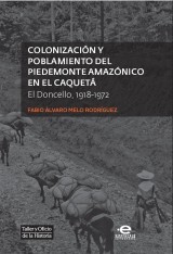 Colonización y poblamiento del Piedemonte amazónico en el Caquetá