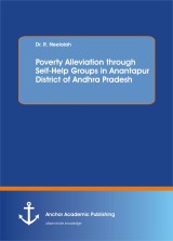 Poverty Alleviation through Self-Help Groups in Anantapur District of Andhra Pradesh
