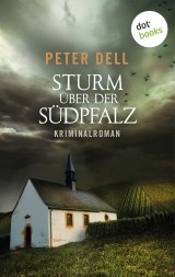 Sturm über der Südpfalz: Der zweite Fall für Philipp Sturm