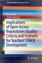 Implications of Open Access Repositories Quality Criteria and Features for Teachers' TPACK Development