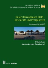 Unser Herrenhausen 2030 - Geschichte und Perspektiven