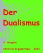 Der Dualismus - 2. Ausgabe