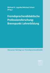 Fremdsprachendidaktische Professionsforschung: Brennpunkt Lehrerbildung