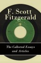 The Collected Essays and Articles of F. Scott Fitzgerald
