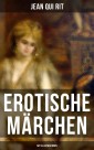 Erotische Märchen (Mit Illustrationen)