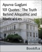 101 Quotes : The Truth Behind Allopathic and Medical Lies