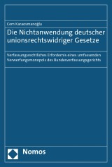 Die Nichtanwendung deutscher unionsrechtswidriger Gesetze