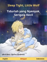 Sleep Tight, Little Wolf - Tidurlah yang Nyenyak, Serigala Kecil (English - Indonesian)