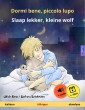 Dormi bene, piccolo lupo - Slaap lekker, kleine wolf (italiano - olandese)