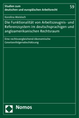 Die Funktionalität von Arbeitszeugnis- und Referenzsystem im deutschsprachigen und angloamerikanischen Rechtsraum