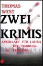 Zwei Thomas West Krimis: Amoklauf für Laura/Der Rennbahn-Erpresser