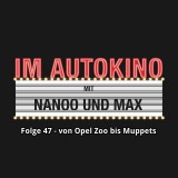 Im Autokino, Folge 47: Von Opel Zoo bis Muppets