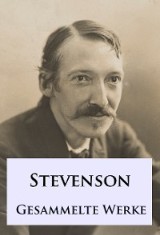 Robert Louis Stevenson - Gesammelte Werke