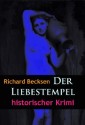 Der Liebestempel - historischer Krimi