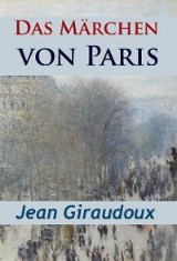 Das Märchen von Paris - historischer Roman