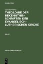 Gunther Wenz: Theologie der Bekenntnisschriften der evangelisch-lutherischen Kirche. Band 1