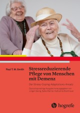 Stressreduzierende Pflege von Menschen mit Demenz