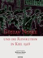 Gustav Noske und die Revolution in Kiel 1918