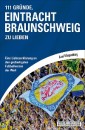 111 Gründe, Eintracht Braunschweig zu lieben
