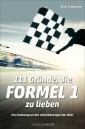 111 Gründe, die Formel 1 zu lieben