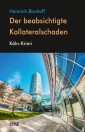 Der beabsichtigte Kollateralschaden