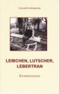 Leibchen, Lutscher, Lebertran