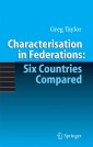 Characterisation in Federations: Six Countries Compared