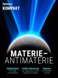 Spektrum Kompakt - Materie  - Antimaterie