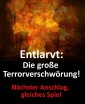 Entlarvt: Die große Terrorverschwörung!