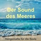 Der Sound des Meeres: Hängematte für die Seele