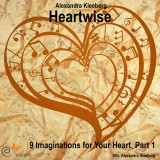 Nine Imaginations for Your Heart, Pt. 1