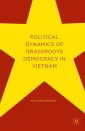 Political Dynamics of Grassroots Democracy in Vietnam