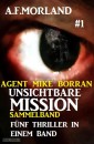Unsichtbare Mission Sammelband #1 - Fünf Thriller in einem Band