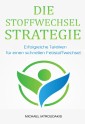 Die Stoffwechsel-Strategie