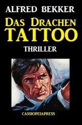 Alfred Bekker Thriller: Das Drachen-Tattoo