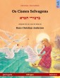 Os Cisnes Selvagens - ברבורי הפרא (português - hebraico)