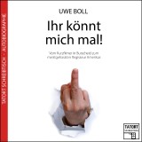 Ihr könnt mich mal! ISBN 9783946312529 (ebook) von Uwe Boll