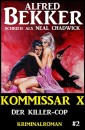 Neal Chadwick - Kommissar X #2: Der Killer-Cop