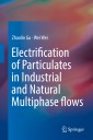 Electrification of Particulates in Industrial and Natural Multiphase flows