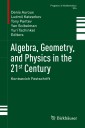 Algebra, Geometry, and Physics in the 21st Century