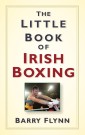 The Little Book of Irish Boxing