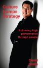 Culture Trumps Strategy - Achieving High Performance Through People