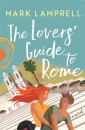 The Lovers' Guide to Rome