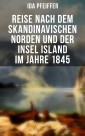 Reise nach dem skandinavischen Norden und der Insel Island im Jahre 1845