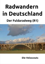 Radwandern in Deutschland - Teil 3 - Der Fuldaradweg (R1)
