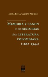 Memoria y canon en las historias de la literatura colombiana (1867-1944)