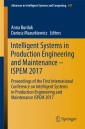 Intelligent Systems in Production Engineering and Maintenance - ISPEM 2017
